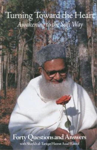 SHAYKH AL-TARQAT HAZRAT Azad Rasool Turning Toward the Heart (Poche ...