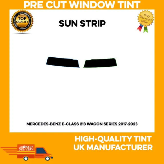 Pre Cut Window Tint 5% SUN STRIP FOR Mercedes-Benz E-Class  WAGON  2017-2023
