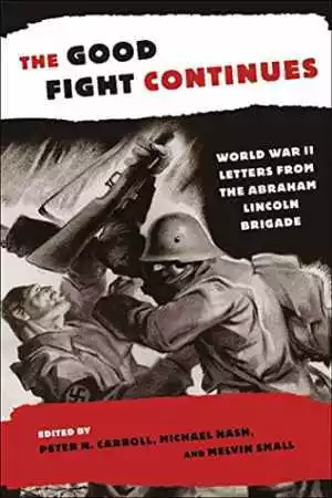 The Good Fight Continues: World - Paperback, by Carroll Peter N.; - Very Good