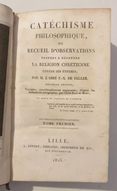 Catéchisme philosophique (...) Abbé FX de Feller - Tome I - Lille, 1825 - XIXe