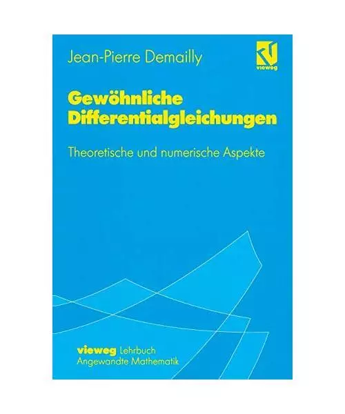 Gewöhnliche Differentialgleichungen: Theoretische und numerische Aspekte, Jean-