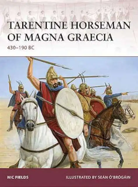 Warrior: Tarentine Horseman of Magna Graecia 430-190BC