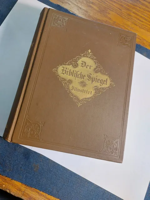 Antique 1898 "Der Biblitche Spiegel" Illustrirt German Book. HIGH GRADE