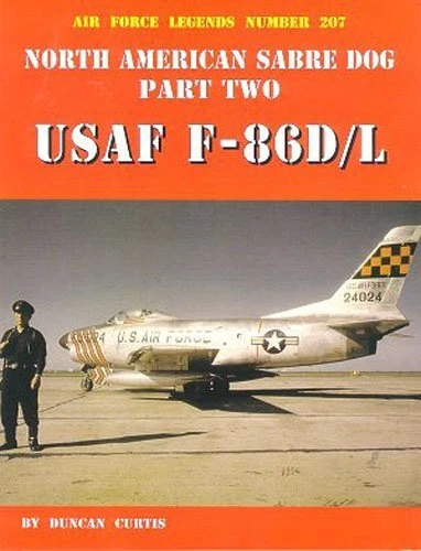 NORTH AMERICAN SABRE DOG USAF F-86D/L - PART 2 (AIR FORCE By Duncan Curtis *VG+*