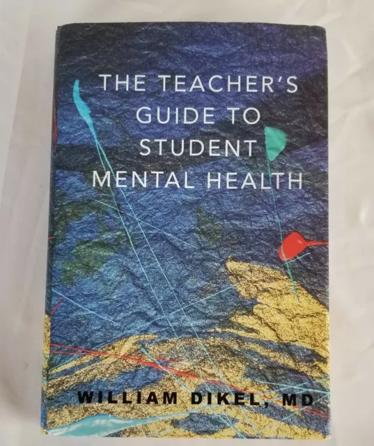 The Teachers Guide to Student Mental Health Book NEW