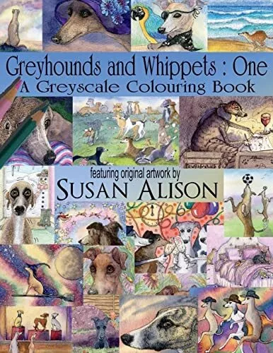 Greyhounds and Whippets : One : A dog..., Alison, Susan