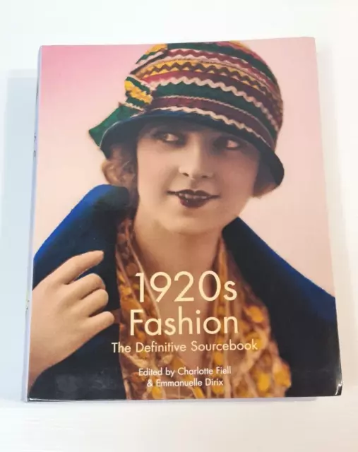 1920's Fashion :The Definitive Sourcebook by Charlotte Fiell-500 Original Photos