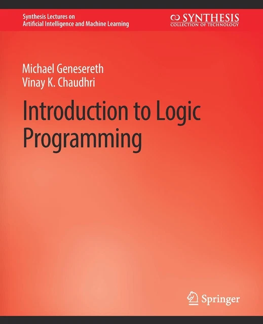 INTRODUCTION TO LOGIC Programming by Michael Genesereth 9783031004582 ...