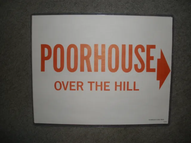 Harolds Club Casino Reno "Poorhouse, Over The Hill" Sign