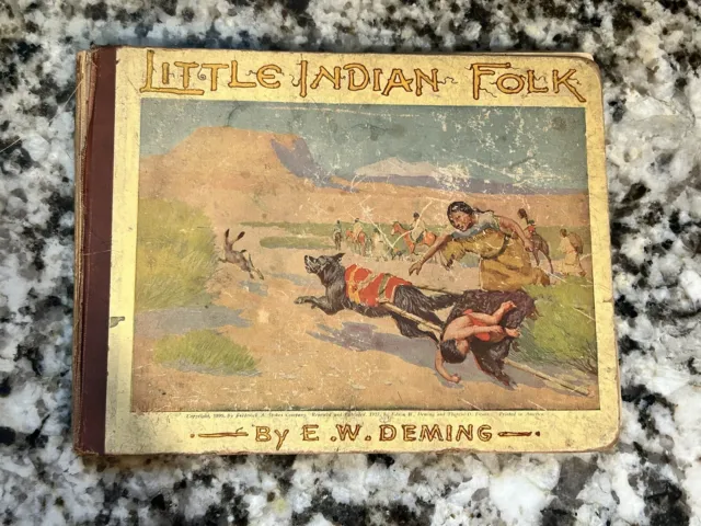 Antique Book 1899 Little Indian Folk by E W Deming Native American