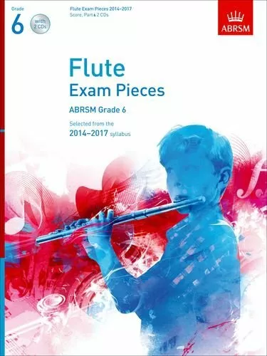 Flute Exam Pieces 2014-2017, Grade 6 Score, Part & 2 CDs: Selecte by  1848495099