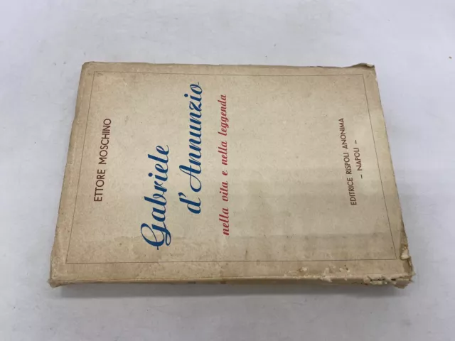 Ettore Moschino - Gabriele D'annunzio Nella Vita E Nella Leggenda - Ed. Rispoli 3