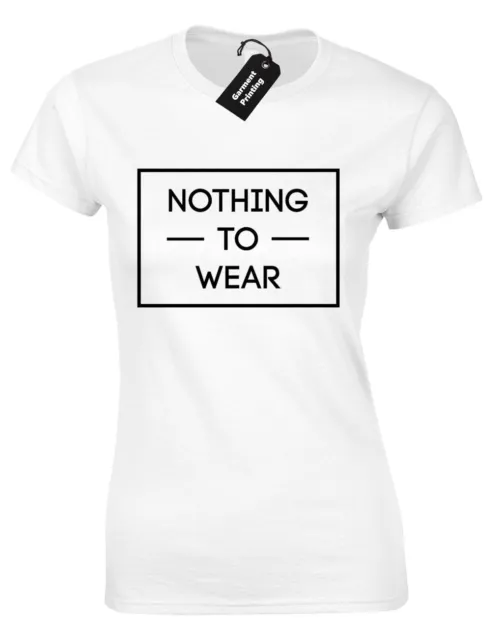 T Shirt Donna Nothing To Wear Fashion Design Top