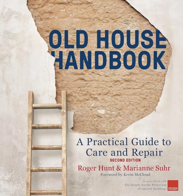 Old House Handbook: A Practical Guide to Care and Repair By  Roger Hunt HB NEW