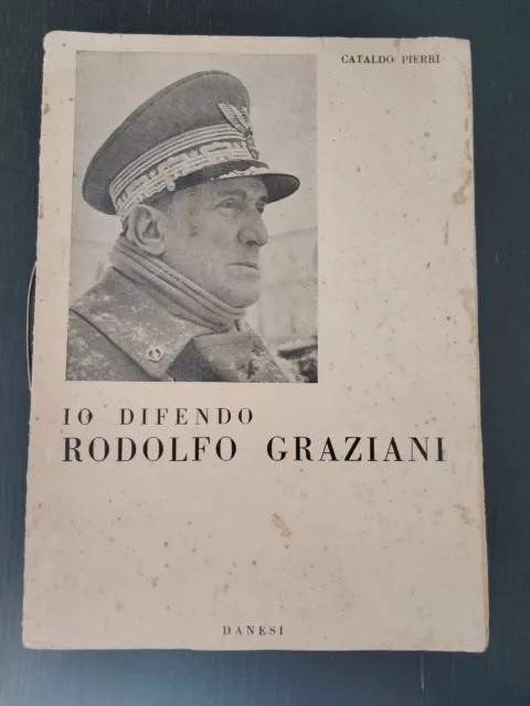 Io Difendo Rodolfo Graziani Opuscolo 1948 Di Cataldo Piero Fascismo