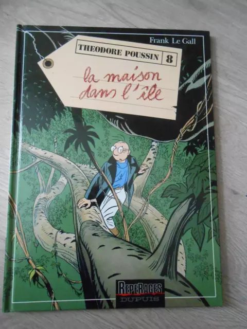 Théodore Poussin tome 8 "la maison dans l'île" EO neuve