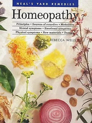 Homeopathy (Neals Yard Remedies), Wells, Rebecca, Used; Good Book