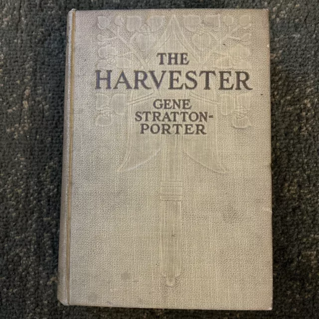 The Harvester by Gene Stratton-Porter Illus. W.L. Jacobs HC No DJ 1911 1st Ed.