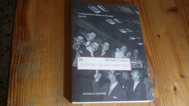 M. COLUCCI, LAVORO IN MOVIMENTO - DONZELLI - 2008, 28mg23