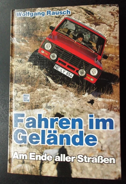 Fahren im Gelände, Am Ende aller Straßen, von Wolfgang Rausch Motorbuch Verlag