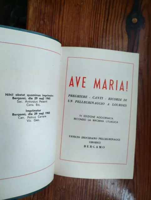 Libro Ave Maria, ricordi di un pellegrinaggio a Lourdes - 1965 - Bergamo