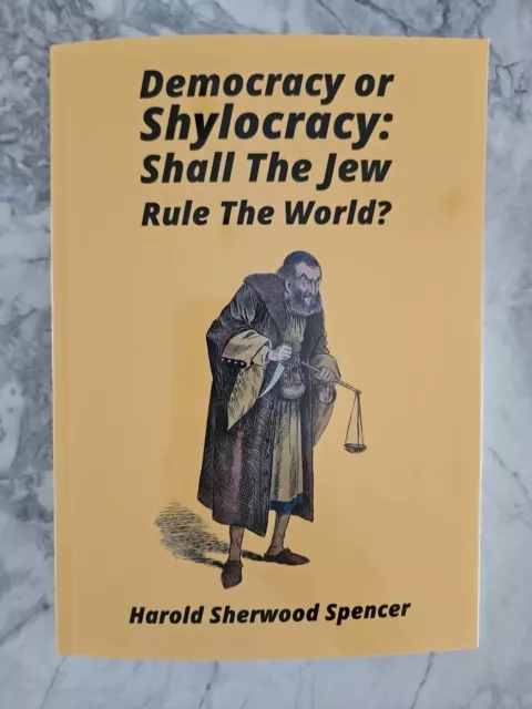 Democracy or Shylocracy? - Harold Sherwood Spencer - Facsimile Reprint