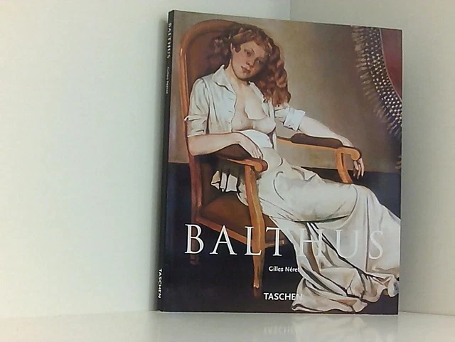 Balthus: Kleine Reihe - Kunst Neret, Gilles und Gilles Neret: