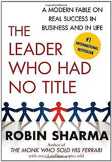 The Leader Who Had No Title: A Modern Fable on Real... | Buch | Zustand sehr gut