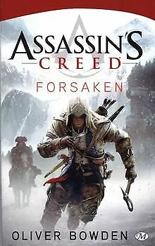 Assassin's Creed, Tome 5 : Forsaken von Bowden, Oliver | Buch | Zustand gut