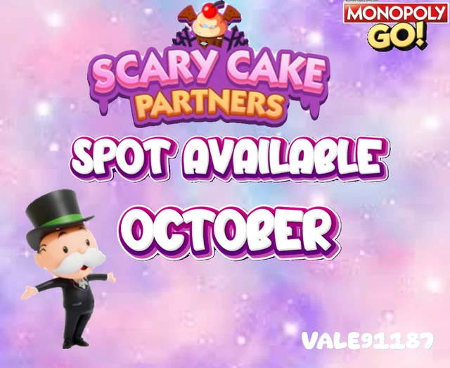 SCARY CAKE PARTNERS 🍰🍰 Monopoly Go 🍰🍰 Spot Available 012 HOURS £9.19