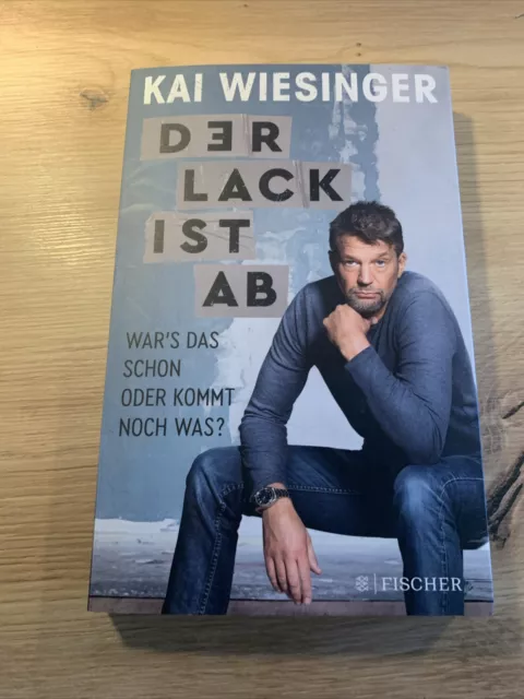 Kai Wiesinger - Der Lack Ist Ab / War‘s Das Schon Oder Kommt Noch Was ?