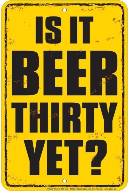 Is it BEER THIRTY ? metal sign fun for Irish Pub Bar beer and wine drinkers