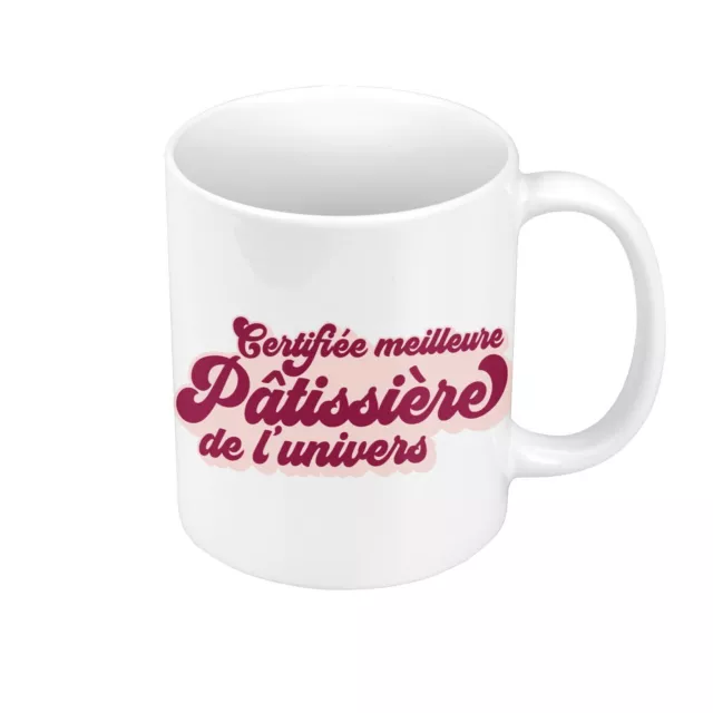 Tasse Céramique Mug Idée Cadeau Certifiée la meilleure Patissière de l'univers