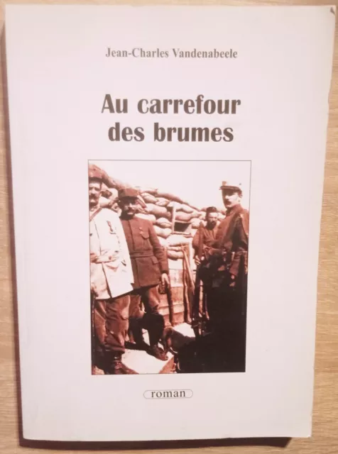 Au carrefour des brumes ou Deux femmes dans la tourmente de 14/18 - Livre Thot