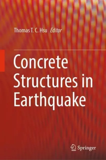 Concrete Structures in Earthquake by Thomas T.C. Hsu (English) Hardcover Book