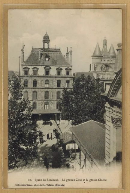 Cpa Lycée de Bordeaux - The Grande Cour et la Gros Bell Cliché Rare wn1073