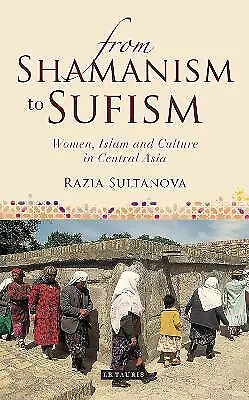 From Shamanism to Sufism - 9781780766874