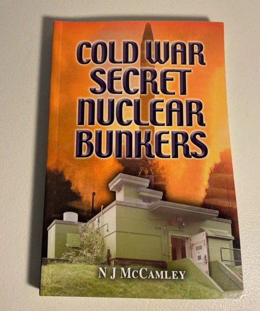 COLD WAR SECRET Nuclear Bunkers book NJ McCamley atomic UK history
