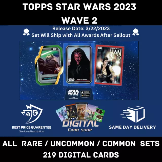 Topps Card Trader Topps Star Wars 2023 Wave 2 ALL Rare Uncommon Common Sets 219