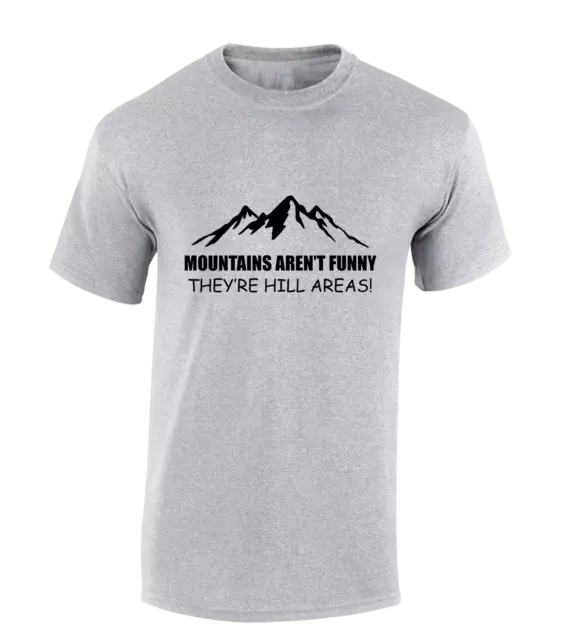 Mountains Aren't Funny Mens T Shirt Joke Outdoors Walking Hiking Top Cool New