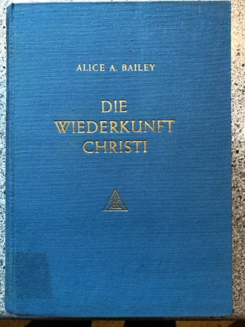 Alice A.Bailey Die Widerkunft Jesu