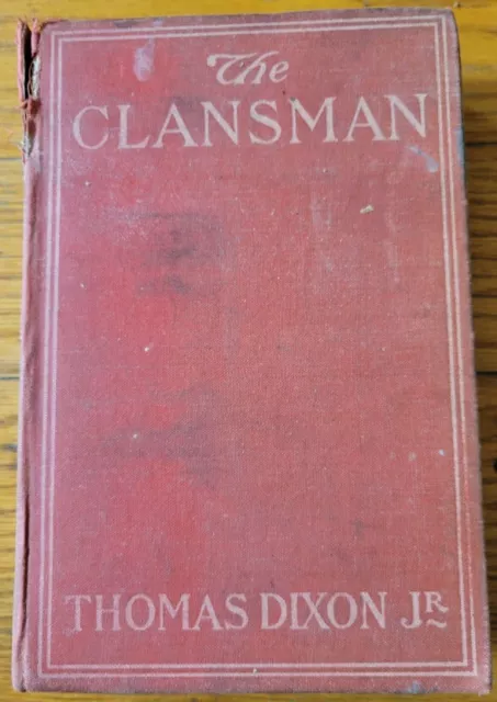 The Clansman-1905 Hardcover-Thomas Dixon Jr.-KKK Romance-Birth of a Nation Play