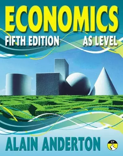 AS Level: Economics Student Book-Mr Alain Anderton