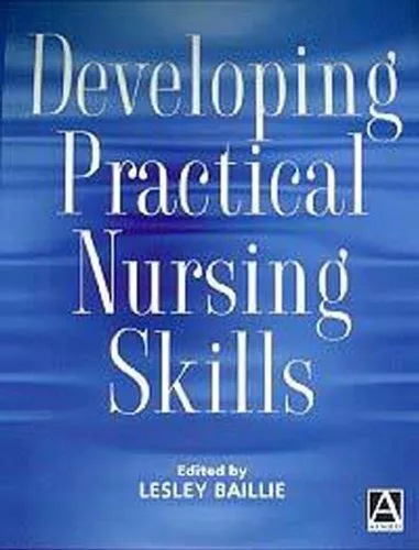 Developing Practical Nursing Skills: An Active Fo... by Lesley Baillie Paperback