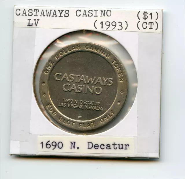 1.00 Token from the Castaways Casino Las Vegas Nevada CT 1993 1690 N Decatur