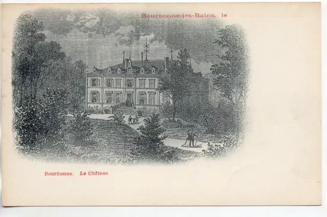 BOURBONNE LES BAINS - Haute Marne - CPA 52 - carte style gravure le Chateau