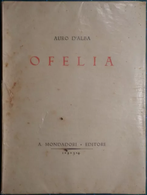 Schiavi Di Abruzzo/Crepuscolari: D'alba (Umberto Bottone), Ofelia. Ed Orig. 1934