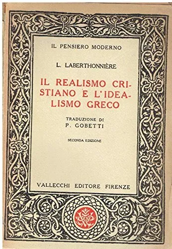 realismo cristiano e l'idealismo greco 2 edizione 1931 Laberthonniere Lucien B00
