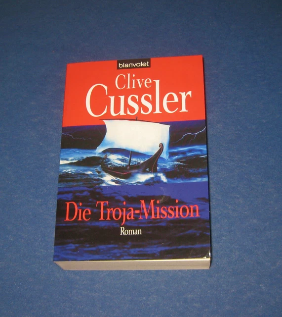 Die Troja-Mission - von Clive Cussler - Dirk Pitt