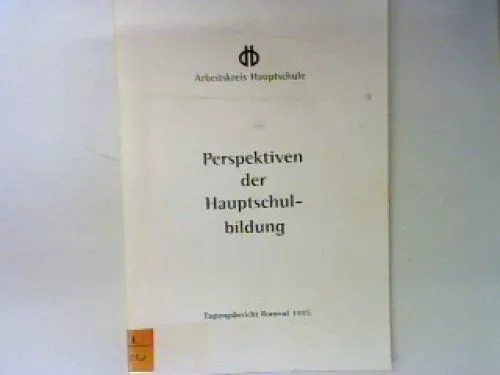 30 Jahre Hauptschule - eine kritische Bilanz. - in : Perspektiven der Hauptschul